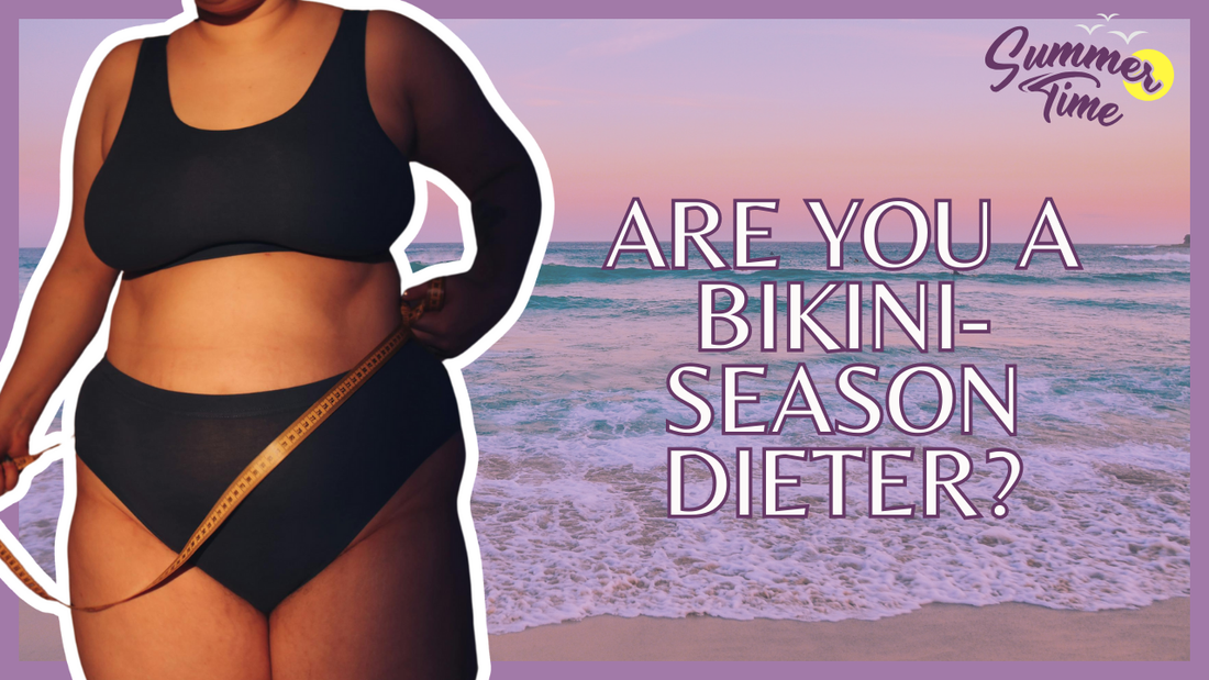 Are you a bikini-season dieter? 👙🌞